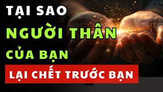 Bí mật về khế ước linh hồn - Tại sao người thân lại chết trước bạn?