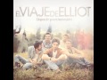 El Viaje de Elliot - Dejaré la luz encendida 