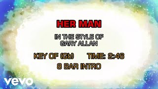 Gary Allan - Her Man (Karaoke)