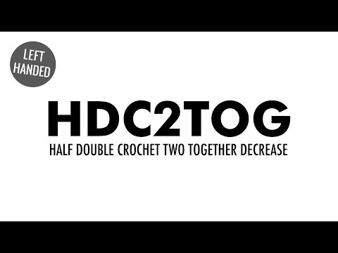 The Half Double Crochet Two Together Decrease Hdc2tog Crochet Decrease Left Handed