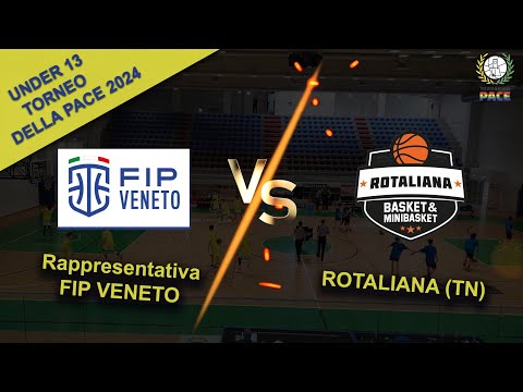 🏀U13 - Torneo della Pace (VR) 2024 - FINALE: Rappresentativa FIP VENETO vs. Rotaliana (TN)