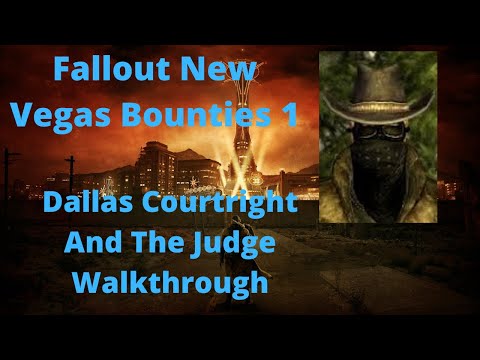 Fallout New Vegas Bounties 1 Dallas Courtright And The Judge Walkthrough