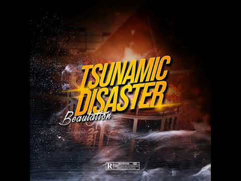 Beautation - Tsunamic Disaster