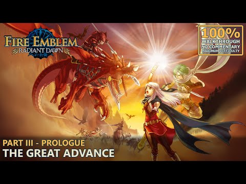 [Fire Emblem: Radiant Dawn] 100% Walkthrough (Hard) | 17.Part III - Prologue: The Great Advance