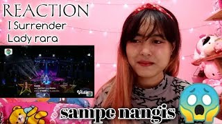 Download lagu 'REACTION' I SURRENDER LADY RARA SPEKTAKULER WOW mp3