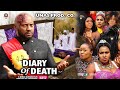 DIARY OF DEATH SEASON 8 NEW TRENDING MOVIE YUL EDOCHIE MARY IGWE LIZZY GOLD NEW NIGERIAN MOVIE