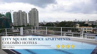 City Square Service Apartments - Colombo Hotels, Sri Lanka