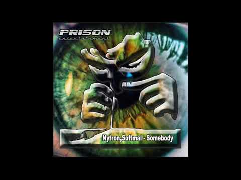 Softmal, Nytron - Somebody (Prison Entertainment)