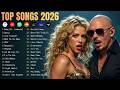 Top Hits 2026 Justin Bieber Shakira Selena Gomez Ed Sheeran Maroon 5 Trending Pop Songs 2026