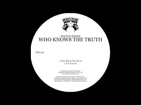 Franck Roger - Who Knows The Truth