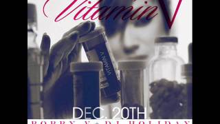 Bobby V- "When Im Up In It" Vitamin V Mixtape