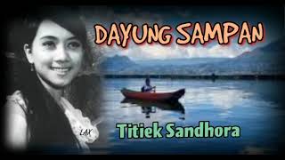 Download lagu DAYUNG SAMPAN - Titiek Sandhora mp3