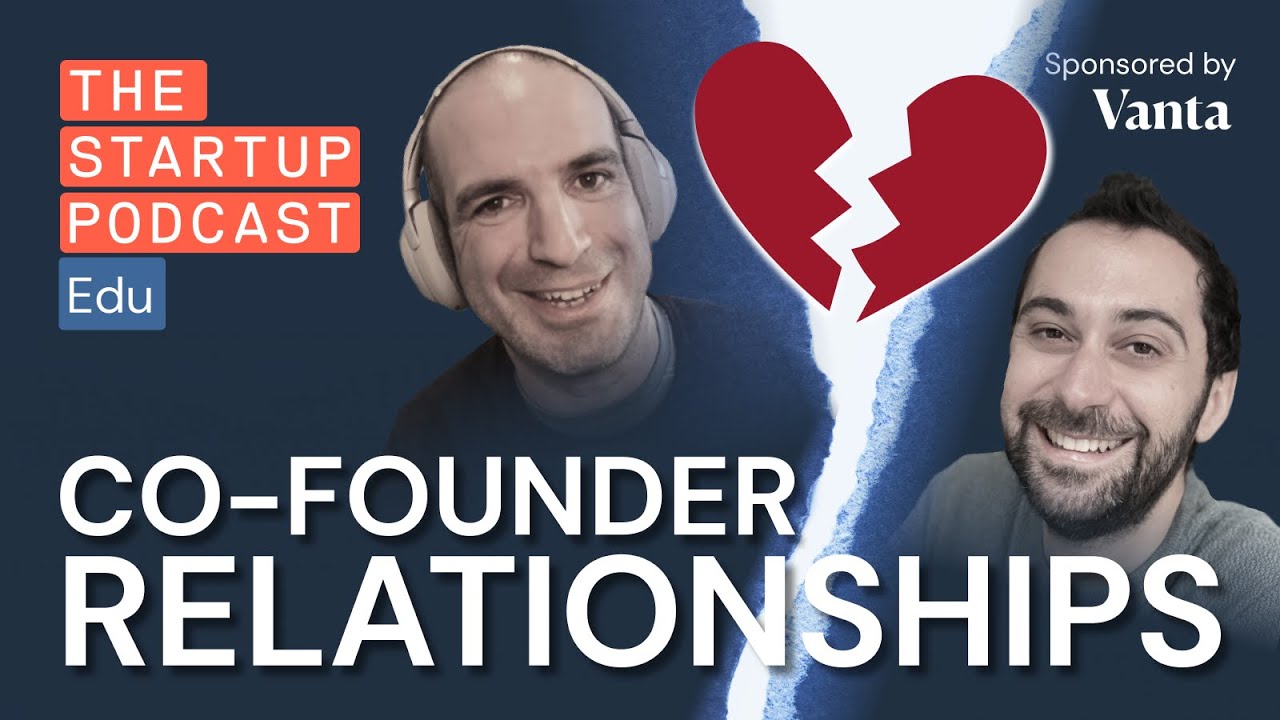 Co-Founder Relationships - Avoiding the Big Breakup (Edu)
