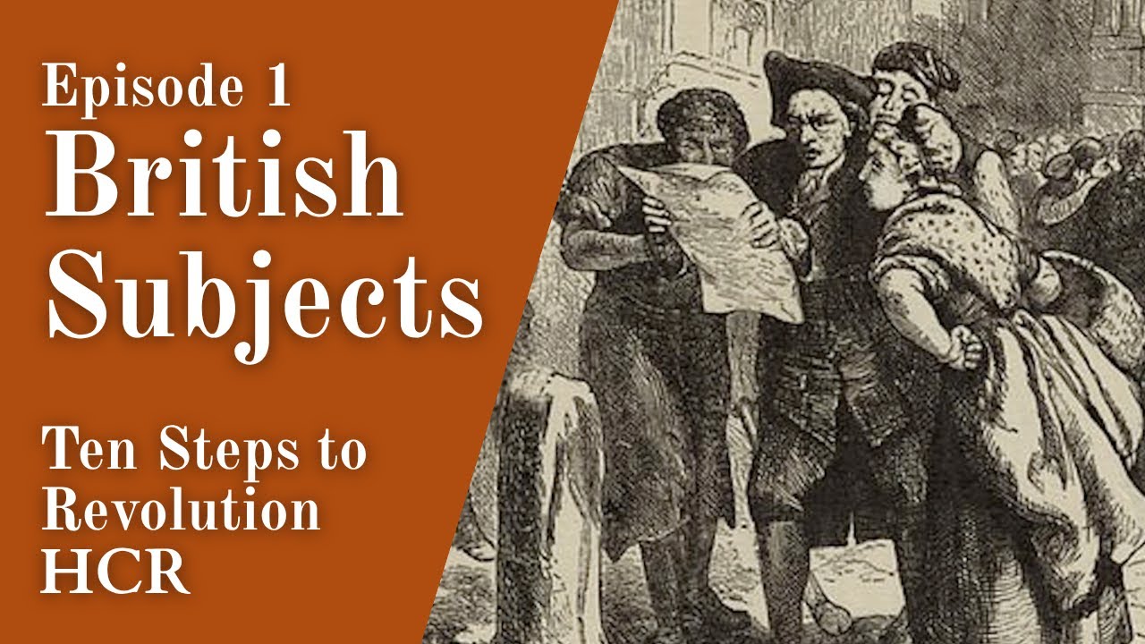 British Subjects | Episode 1, Ten Steps to Revolution | Journey to American Democracy
