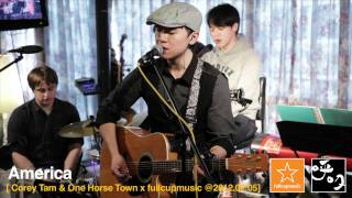 America (Cover) - Corey Tam & One Horse Town @ fullcupmusic 2012.02.05