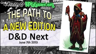 D&D Next June 7th 2013 | The Path to A New Edition