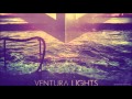 Ventura Lights - Breaking Out 