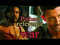 Pathan Reference in War Movie