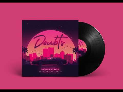 Young CK - Doubts (Official Lyric Video) feat. Keviz