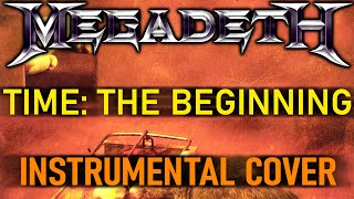 Download lagu Megadeth Time: The Beginning - Instrumental Cover mp3 Download lagu Megadeth Time: The Beginning - Instrumental Cover mp3