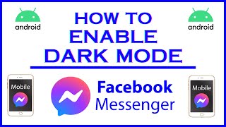 How To Enable Dark Mode On The Facebook Messenger App Using An Android Device *2024