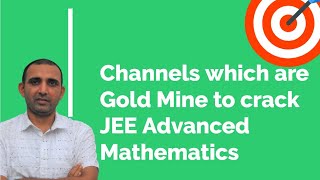 Top 4 Best YouTube Channels for JEE Advanced Maths Preparation which are GoldMine by Ashish Bajpai