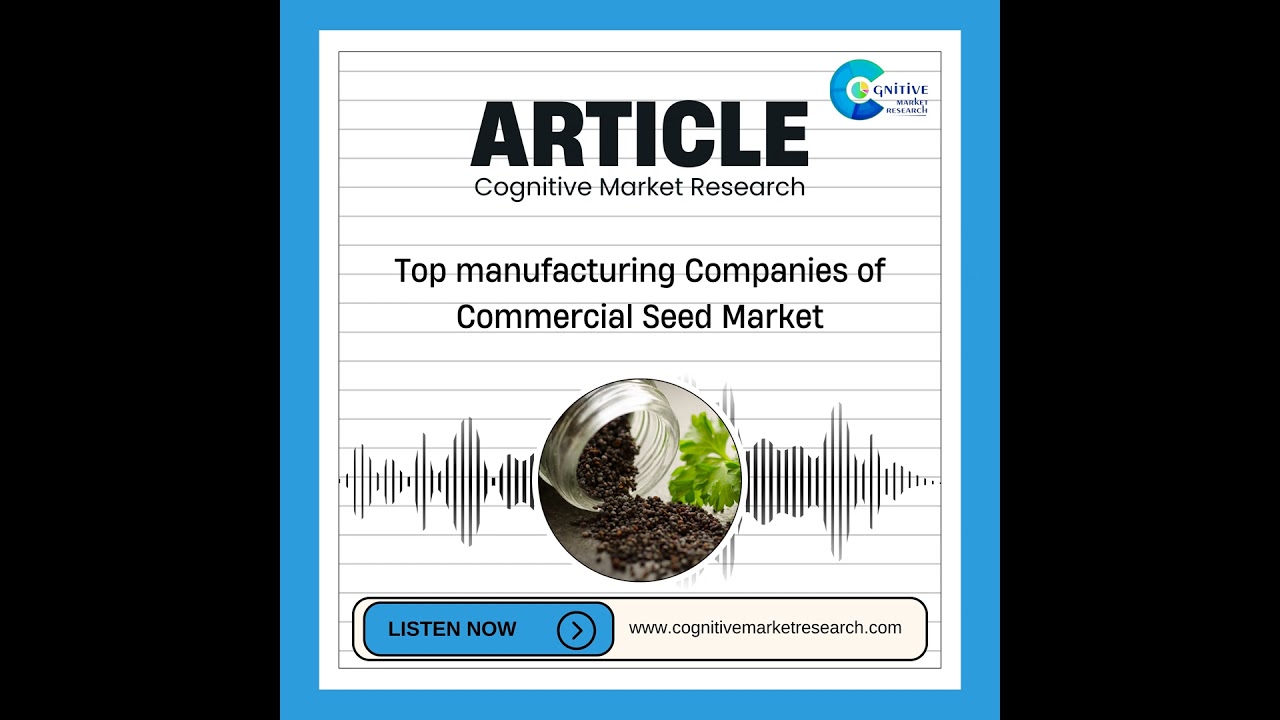 Which are the top manufacturing Companies of Commercial Seed Market?