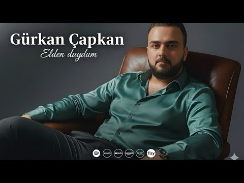 Gürkan Çapkan - Elden duydum (Official Video Clip)