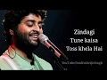 Arijit Singh Zindagi Song Lyrics Arijit Singh New Song 2020 Arijit Singh New Song