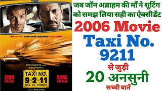 Taxi no 9211 movie unknown facts interesting fact budget revisit shooting location Nana Patekar John