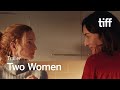TWO WOMEN Trailer TIFF 2025