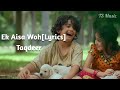 Ek Aisa Woh Jahan [Lyrics] - WhatsApp status❤| Sinu Junnu | Taqdeer 2017