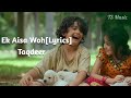 Ek Aisa Woh Jahan Lyrics WhatsApp Status Sinu Junnu Taqdeer 2017