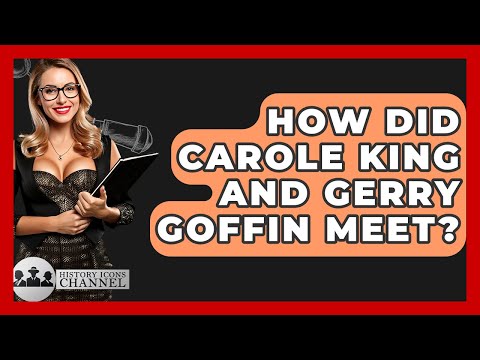 How Did Carole King And Gerry Goffin Meet? - History Icons Channel