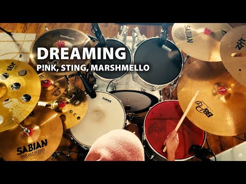 P!NK, Sting, Marshmello - Dreaming - Drum Cover