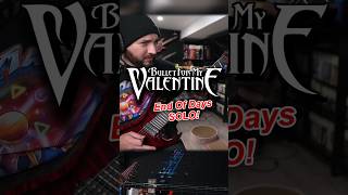 Bullet For My Valentine - End Of Days Solo!