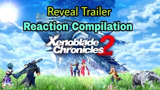 Xenoblade Chronicles 2 - Nintendo Switch Presentation Reveal Trailer - Reaction Compilation