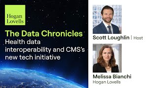 The Data Chronicles | Health data interoperability and CMS’s new tech initiative