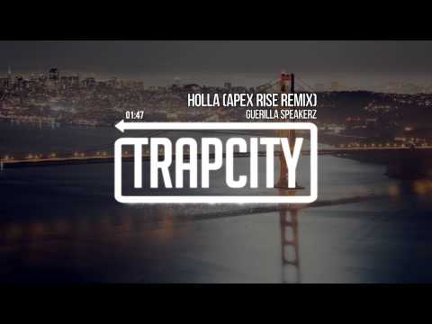 Guerilla Speakerz - Holla (Apex Rise Remix)