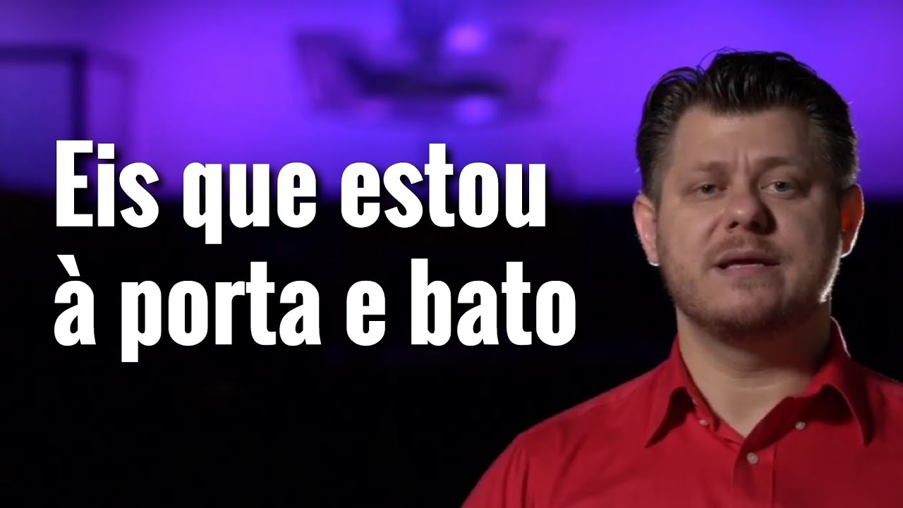 Eis Que Eu Estou a Porta e Bato, Palavra do Dia! Para Hoje! Bom Dia!