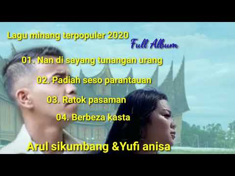 Lagu Minang Terpopuler 2020 Full Album | Arul Sikumbang Feat Yufi Anisa