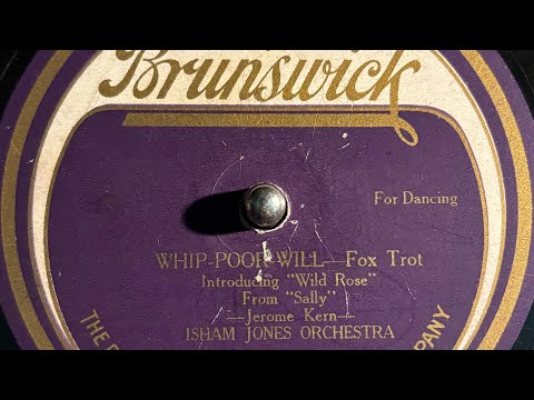 "Whip-Poor-Will" by Isham Jones & His Orchestra, recorded 1920