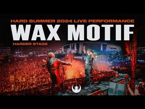 WAX MOTIF LIVE @ HARD SUMMER (SPECIAL GUEST TY DOLLA $IGN)