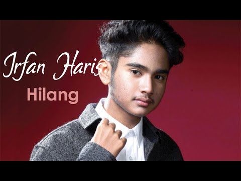 IRFAN HARIS | HILANG (LYRIC)