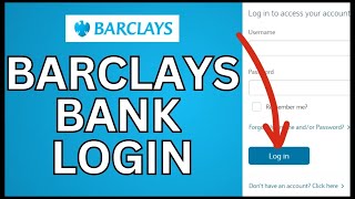 Barclays Bank Login: How to Login Barclays Bank Account Online 2024