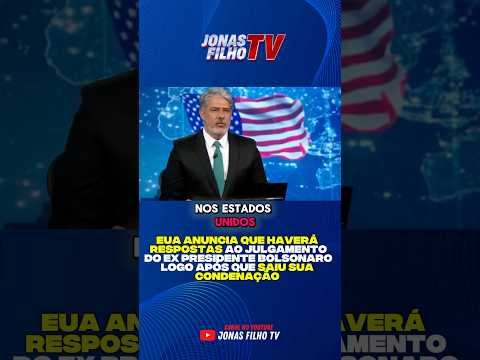 EUA anuncia que vai ter resposta condenação do ex presidente Bolsonaro #noticias #política#governo