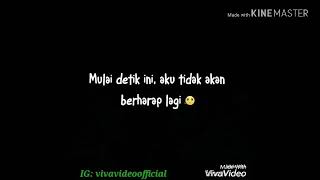 Download lagu Viva Video Kata Kata Sedih😥😥 mp3 Download lagu Viva Video Kata Kata Sedih😥😥 mp3