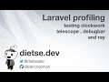 Laravel Profiling With Clockwork Telescope Debugbar And Ray