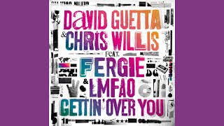 David Guetta, Chris Willis feat. Fergie, LMFAO - Gettin&#39; Over You (Audio)