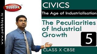 Peculiarities of Industrial Growth | Age of Industrialsation| Civics |CBSE Class 10 Social Sciences